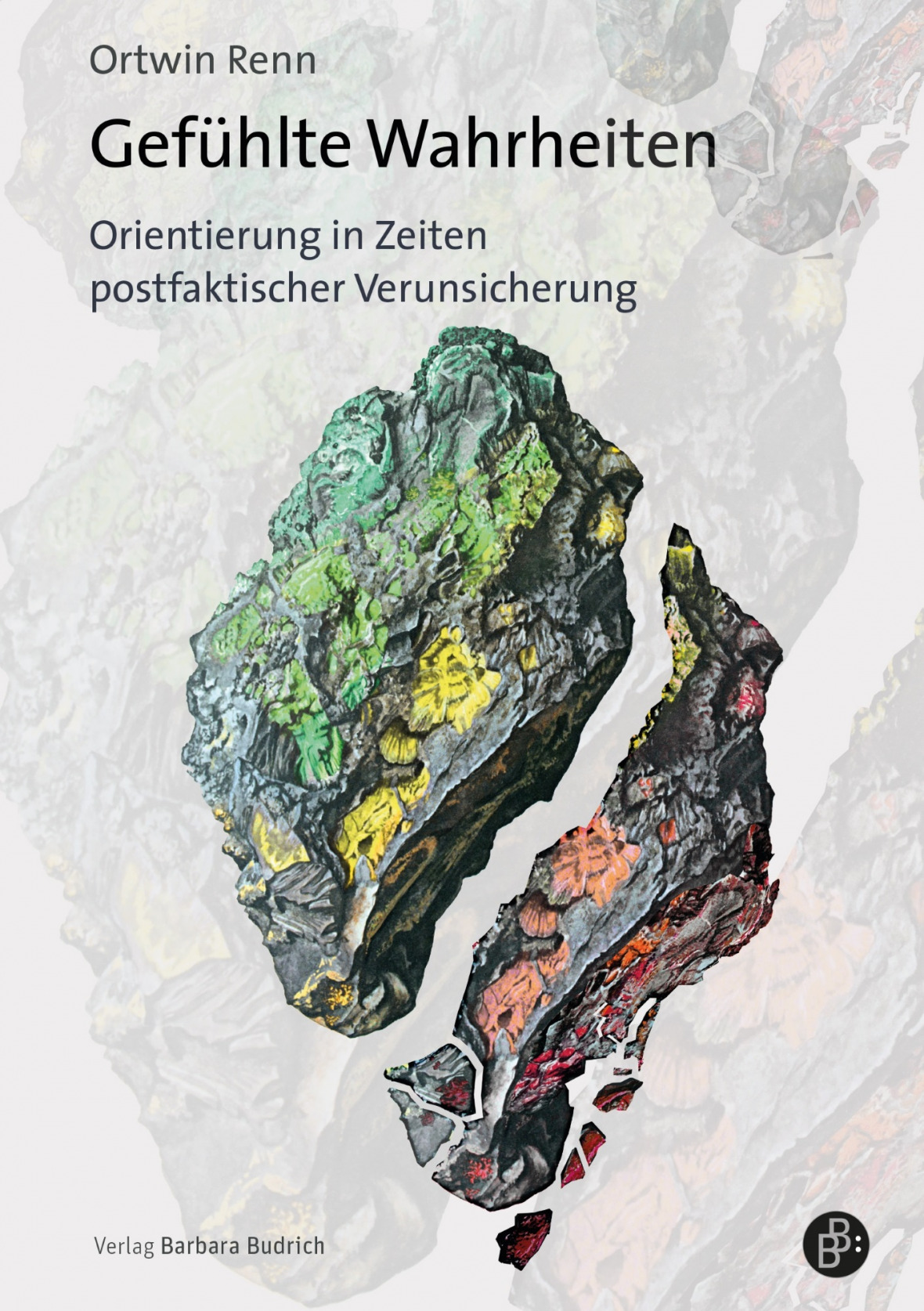 Cover Ortwin Renn Buch „Gefühlte Wahrheiten – Orientierung in Zeiten postfaktischer Verunsicherung“. 